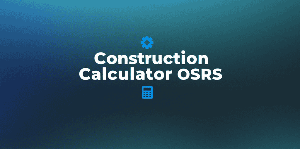 OSRS Construction Calculator showing planks, hammer, and coins